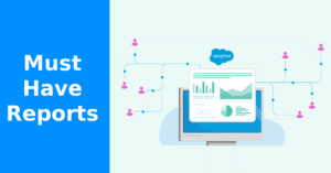 Top 10 Salesforce reports every admin should build for better CRM insights