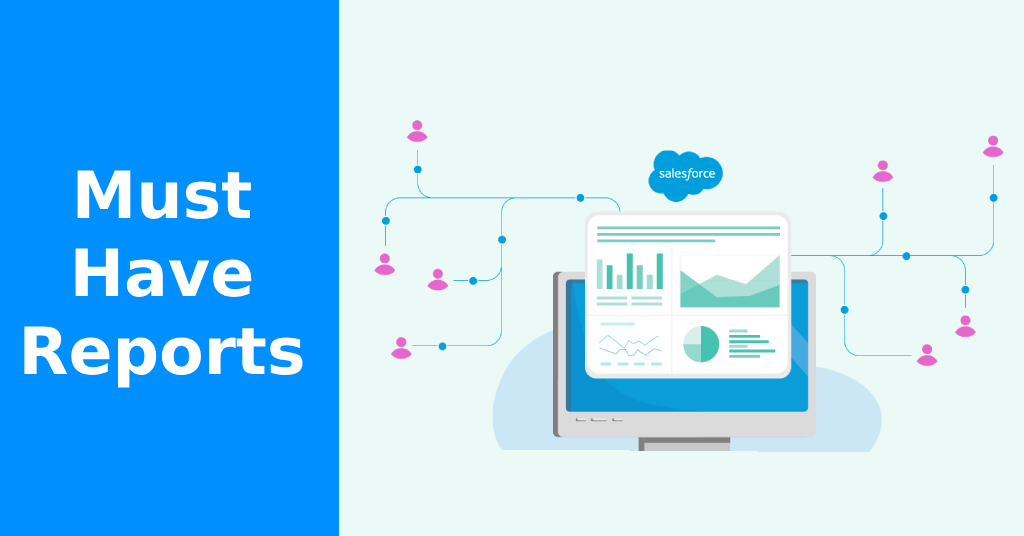 Top 10 Salesforce reports every admin should build for better CRM insights